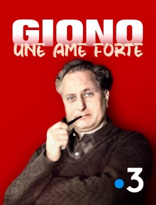 France 3 - Giono, une âme forte