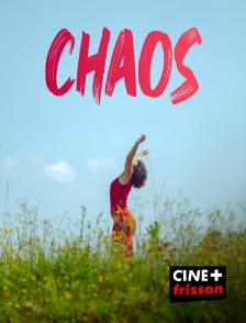 CINE+ Frisson - Chaos en replay