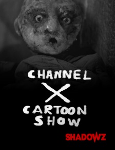 Shadowz - Channel X Cartoon Show