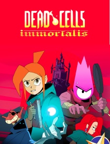 Dead cells : Immortalis