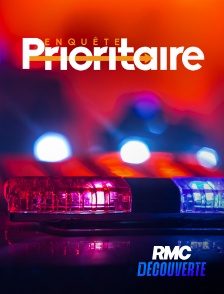 RMC Découverte - Enquête prioritaire