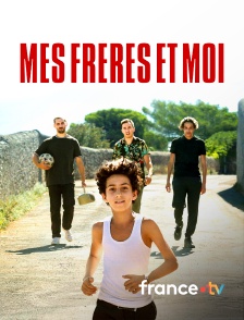 france.tv - Mes frères et moi