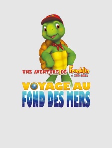 Franklin et ses amis : Voyage au fond des mers