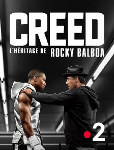 France 2 - Creed : l'héritage de Rocky Balboa