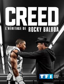 TF1 Séries Films - Creed : l'héritage de Rocky Balboa