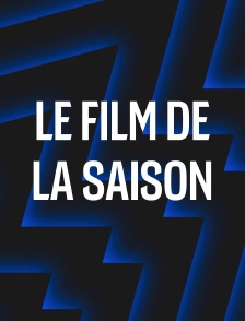 Le film de la saison de Ligue 1