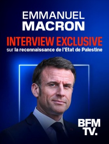 BFMTV - Interview exclusive d'Emmanuel Macron sur la reconnaissance de l'Etat de Palestine