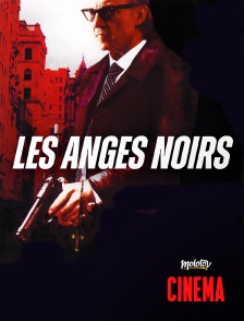 Molotov Channels Cinéma - Les Anges noirs