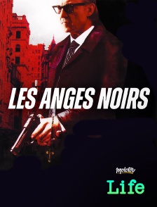 Molotov Channels Life - Les Anges noirs