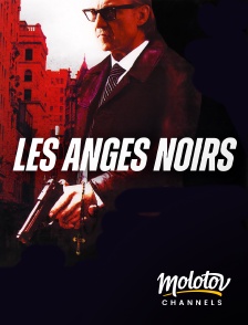 Molotov channels - Les Anges noirs