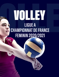 Volley-ball : Ligue A Championnat de France féminin 2020/2021