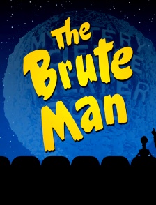 The brute man
