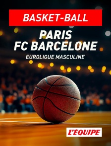 L'Equipe - Basket-ball - Euroligue masculine : Paris / FC Barcelone