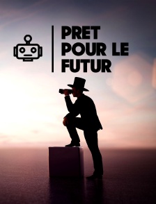 PrĂŞt pour le futur