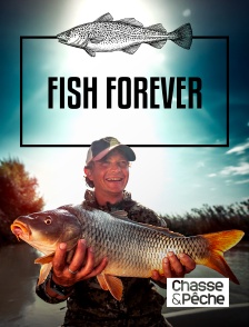Chasse et pêche - Fish forever