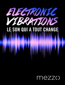 Electronic Vibrations : Le son qui a tout changé