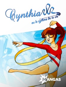 MANGAS - Cynthia ou le rythme de la vie