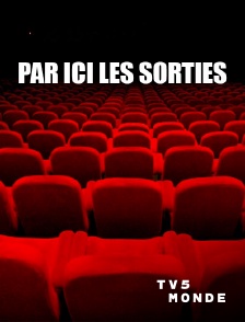 TV5MONDE - Par ici les sorties
