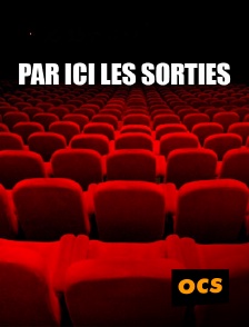 OCS - Par ici les sorties