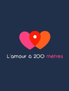 L'amour à 200 mètres