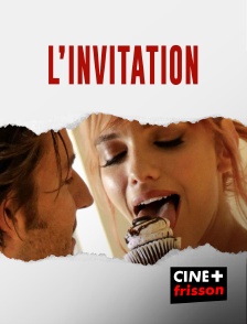 CINE+ Frisson - L'invitation