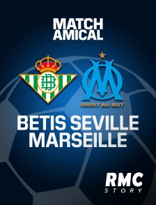 Football - Match amical : Betis Séville / Marseille