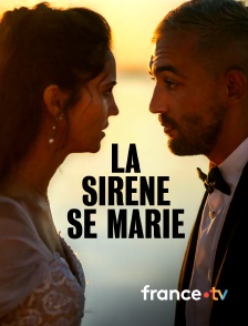 france.tv - La sirène se marie