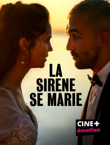 CINE+ Emotion - La sirène se marie