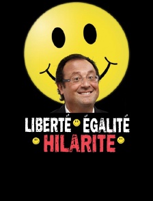 Liberté, égalité, hilarité