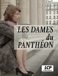 LCP 100% - Les dames du Panthéon