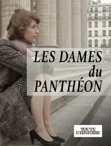 Toute l'Histoire - Les dames du Panthéon