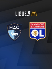 Football - Ligue 1 McDonald's : Le Havre / Lyon - 2025-2026
