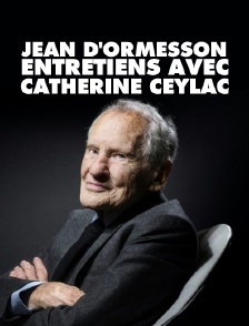 Jean d'Ormesson : entretiens avec Catherine Ceylac