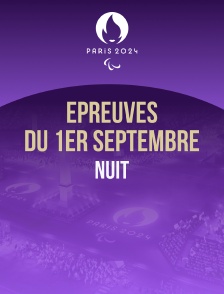 Paris 2024 - Epreuves du 1er septembre : session de nuit
