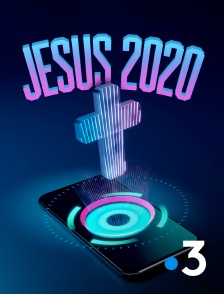 France 3 - Jésus 2020