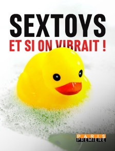 Paris Première - Sextoys, et si on vibrait !