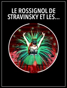 Le Rossignol de Stravinsky et Les Mamelles de Tirésias de Poulenc