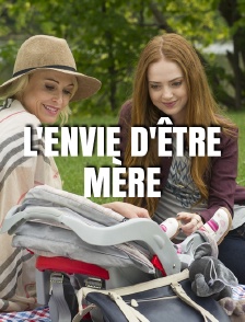 L'envie d'être mère