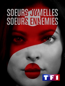 TF1 - Soeurs jumelles, soeurs ennemies