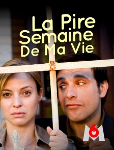 M6 - La pire semaine de ma vie