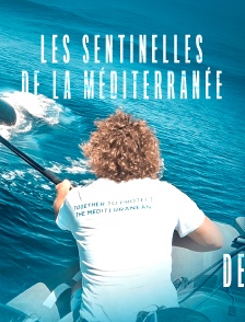 Science of : Les sentinelles de la Méditerranée