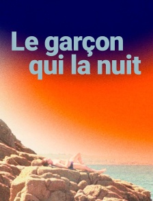 Le Garçon qui la nuit