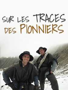 Sur les traces des pionniers