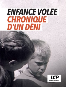 LCP 100% - Enfance volée, chronique d'un déni