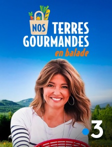 France 3 - Nos terres gourmandes en balade