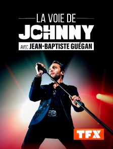 TFX - La voix de Johnny avec Jean-Baptiste Guégan