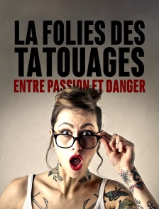 La folie des tatouages : entre passion et danger