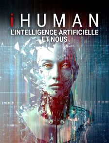 iHuman - L'intelligence artificielle et nous