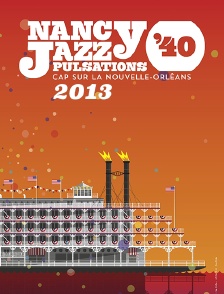 Nancy Jazz Pulsations 2013