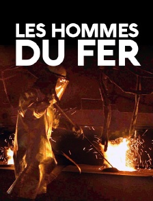Les hommes du fer